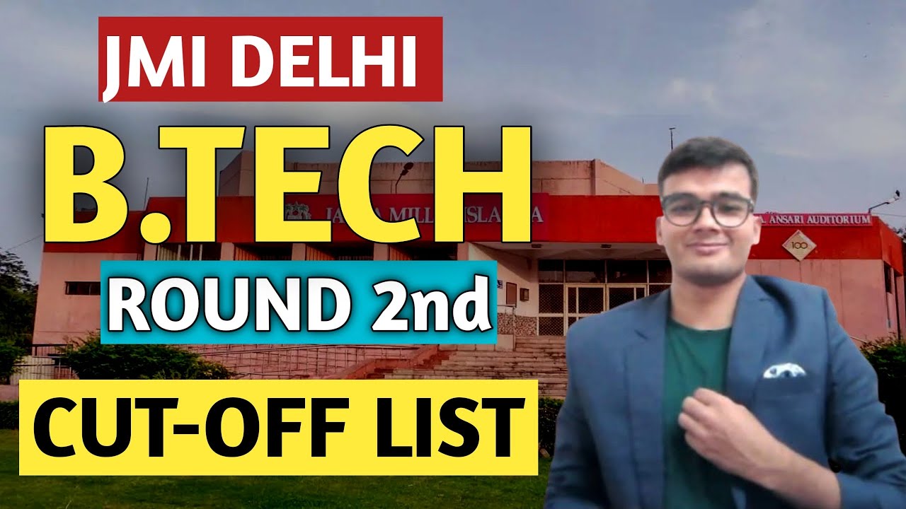 JMI Delhi B.Tech Admission 2024 2nd Round Cut Off List | JMI Delhi Btech Admission 2024