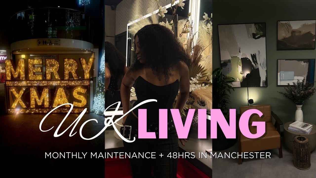 UK LIVING | Monthly Maintenance + 48 Hrs in Manchester & Museum + Birthday Dinners