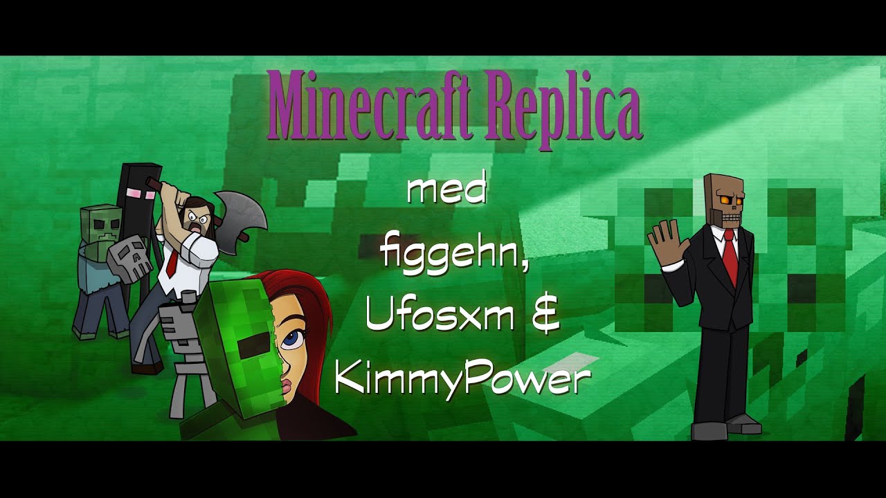 DualDGaming Extra - Minecraft Replica med figgehn, Ufosxm & KimmyPower