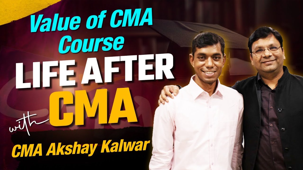Life after CMA | Value of CMA Course with CMA Akshay Kalwar