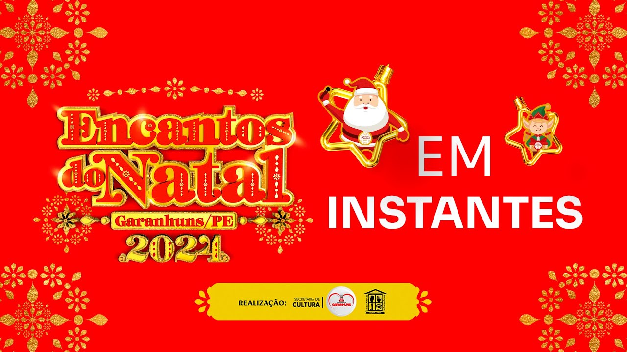 Abertura do Encantos do Natal 2024 - Garanhuns