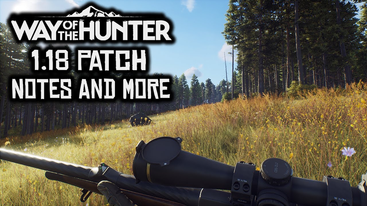 Way of the Hunter - 1.18 Patch is LIVE | Notes and More |