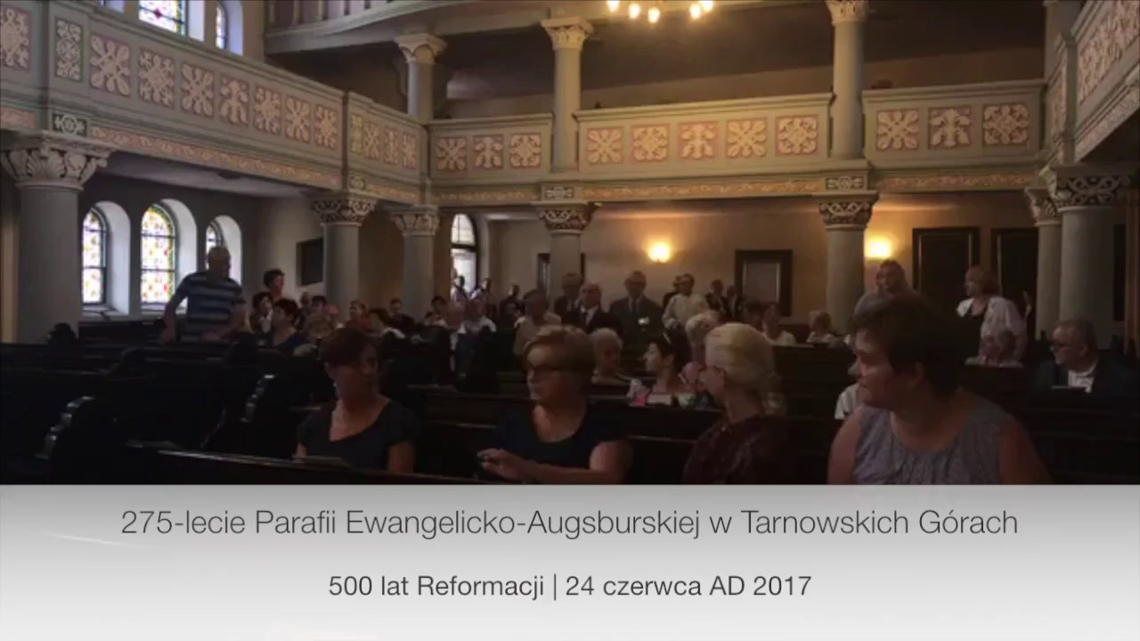 275 lat Parafii Ewangelicko-Augsburskiej w Tarnowskich Górach | #500latReformacji