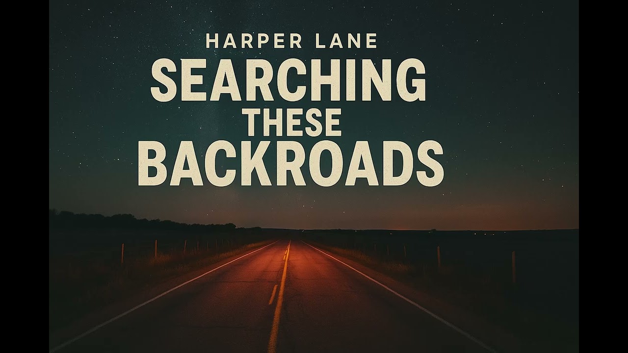 Searching These Backroads — Harper Lane | Love Finds the Long Way