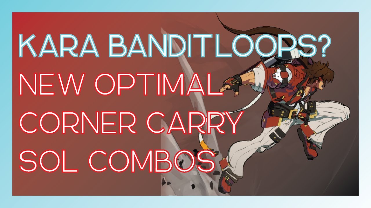 [GGST] NEW SOL METERLESS COAST TO COAST COMBO - Optimal Corner Carry CH cS Kara Bandit Revolver Tech