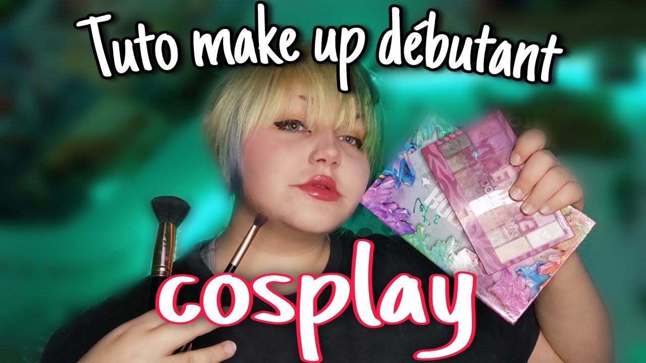 MAKE UP COSPLAY DÉBUTANT-tutoriel