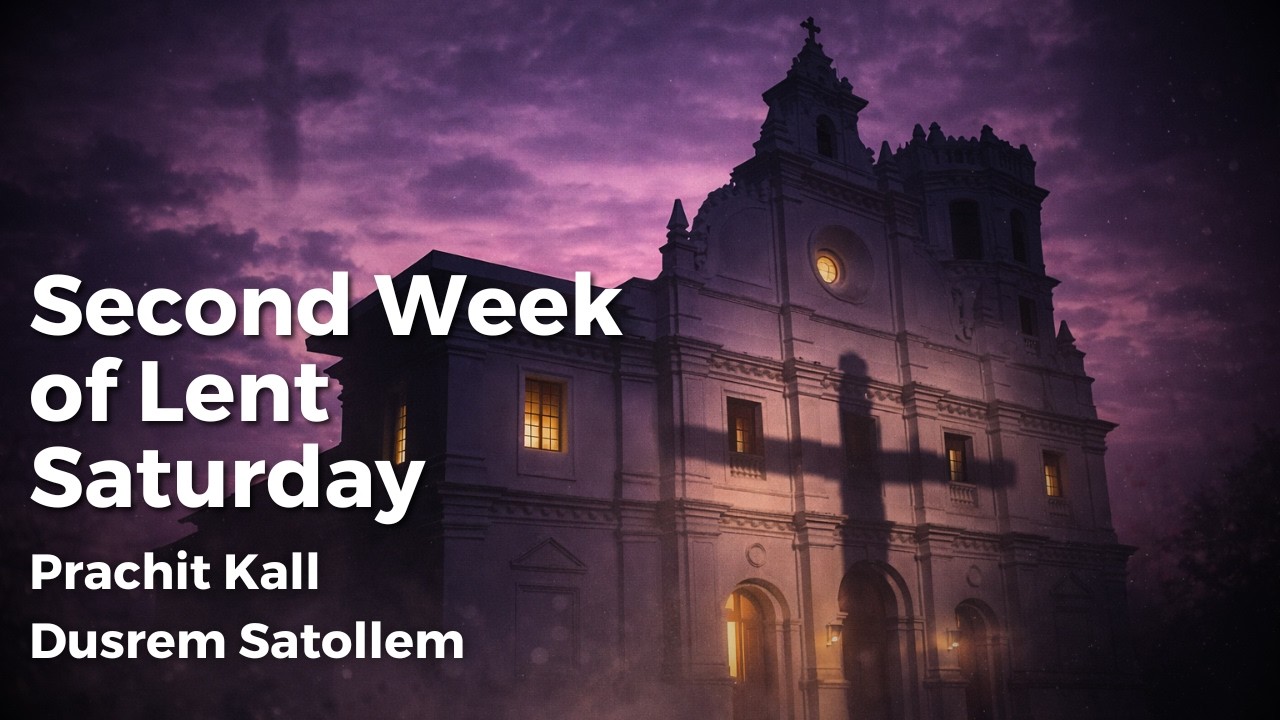 Second Week of Lent Saturday - 7th March 2026 7:00 AM - Fr. Francisco Pereira