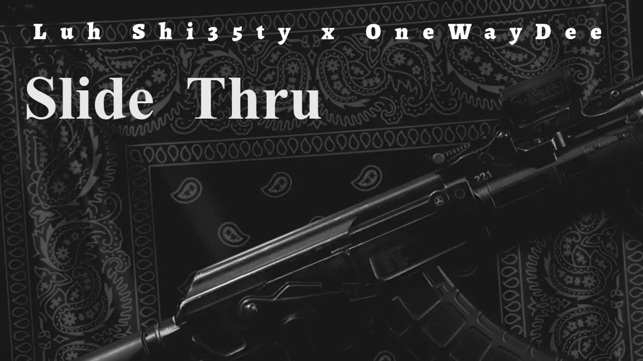 Slide Thru- OneWayDee x Luh shi35ty (Remix)