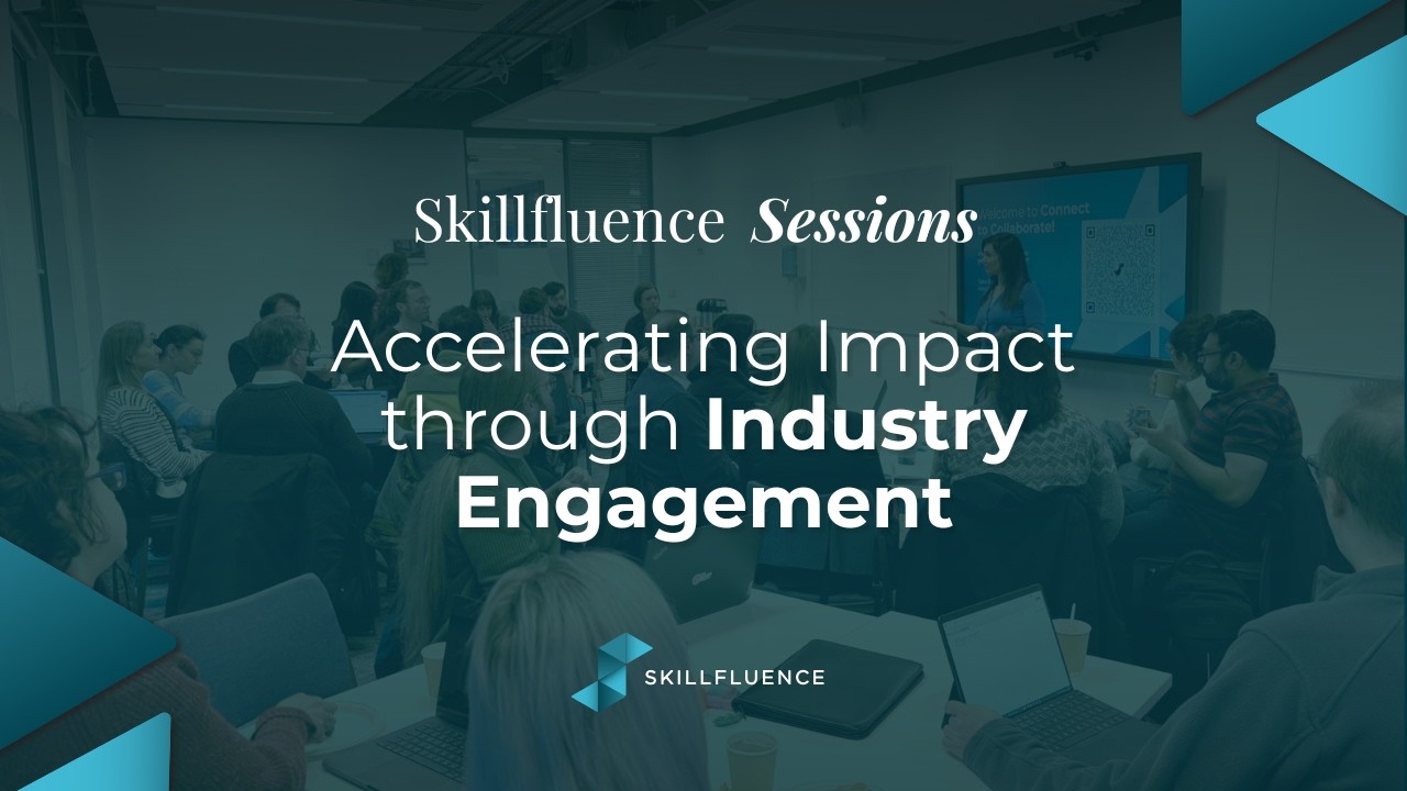 Skillfluence Sessions, June 2026: Accelerating Impact through Industry Engagement