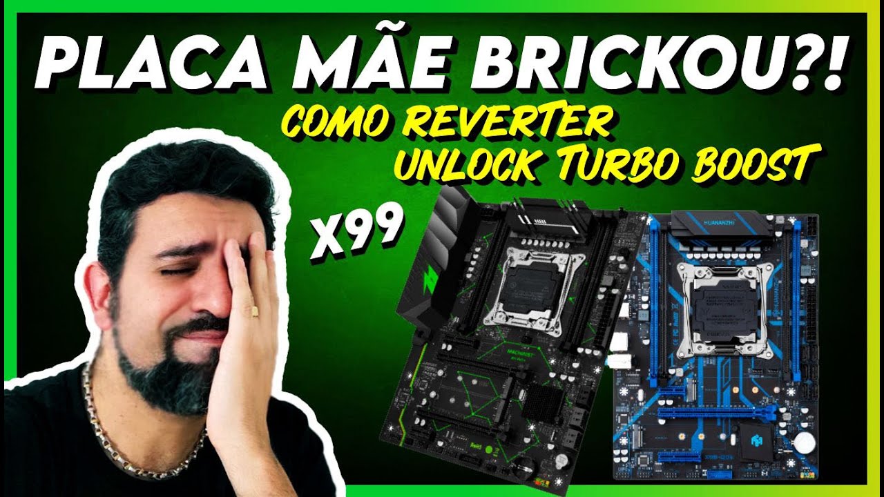 PLACA MÃE BRICKOU? COMO REVERTER UNLOCK TURBO BOOST X99 !!!