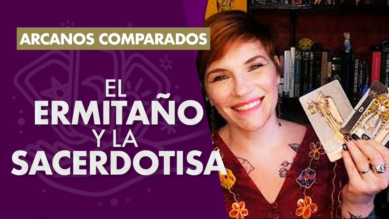 Arcanos comparados: el Ermitaño y la Sacerdotisa