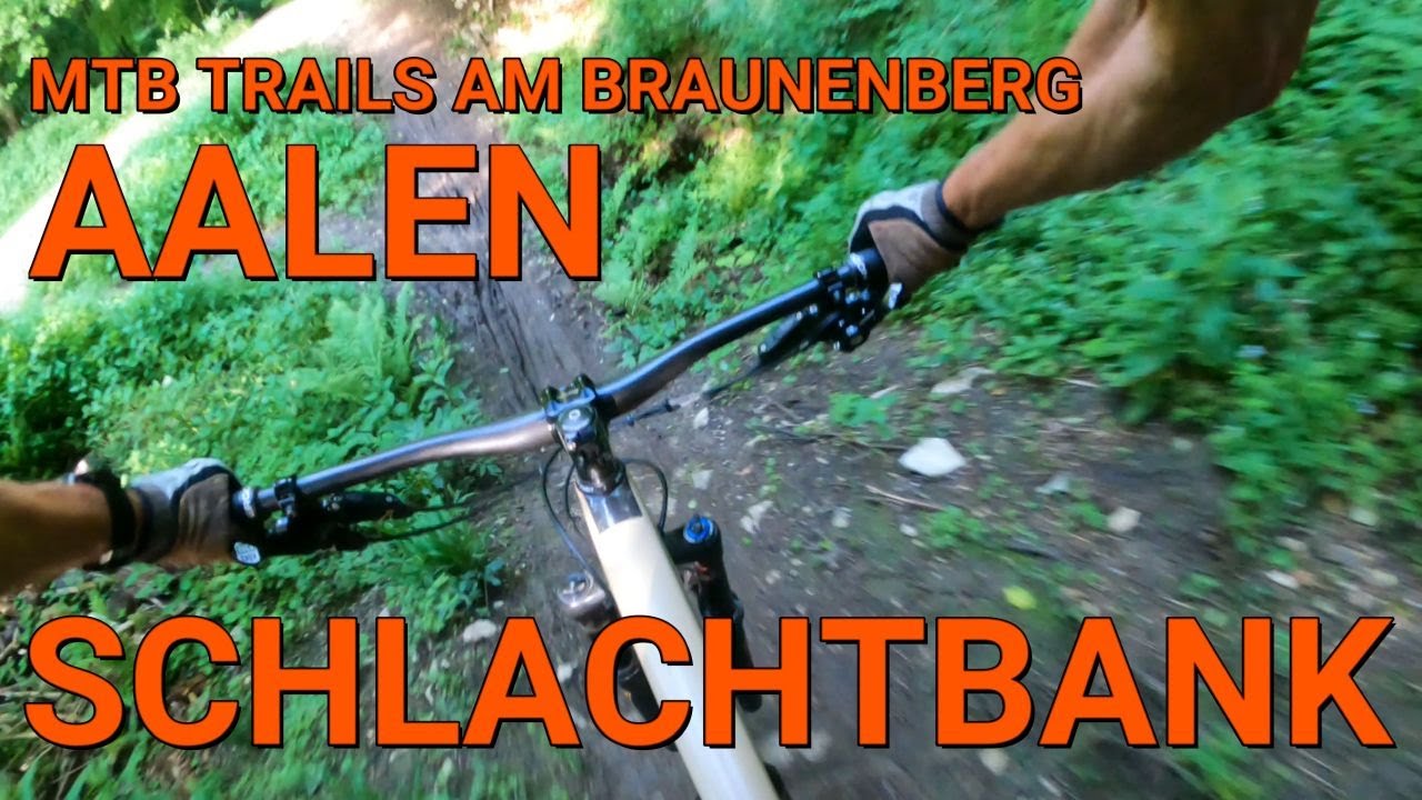 SINGLETRAILS AALEN - SCHLACHTBANK TRAIL - SUPER FLOWTRAIL AM BRAUNENBERG -  MTB OSTALB TRAILS