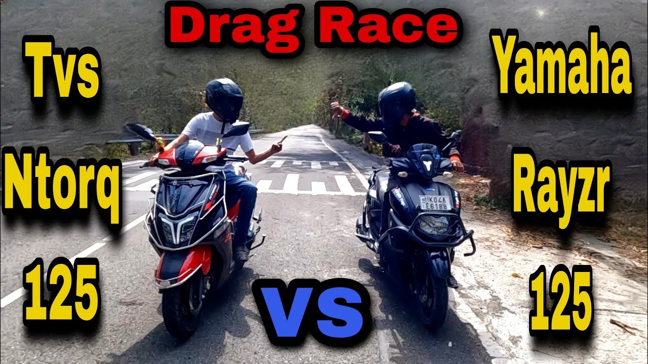 Drag Race yamaha Rayzr 125 vs Tvs Ntorq 125