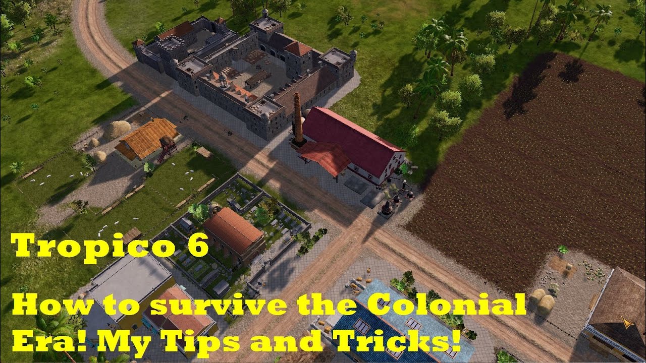 How to survive the colonial era when playing Tropico 6! My 12 Tips and Tricks!