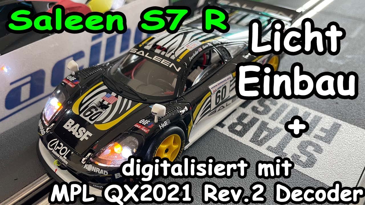 Saleen S7r (SELTEN) wird für Carrera 1:32 mit MPL QX2021 Rev.2 Decoder digitalisiert mit Lichteinbau