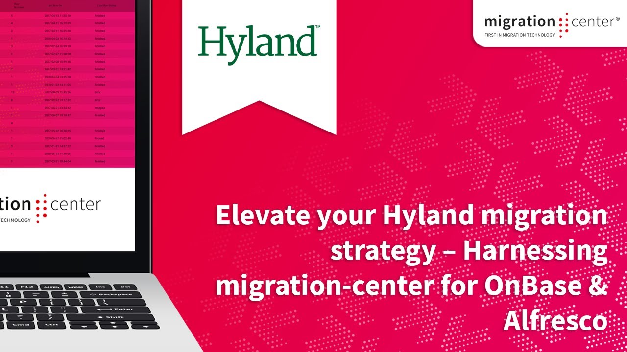 Webinar | Elevate your Hyland migration strategy &ndash; Harnessing migration-center for OnBase & Alfresco
