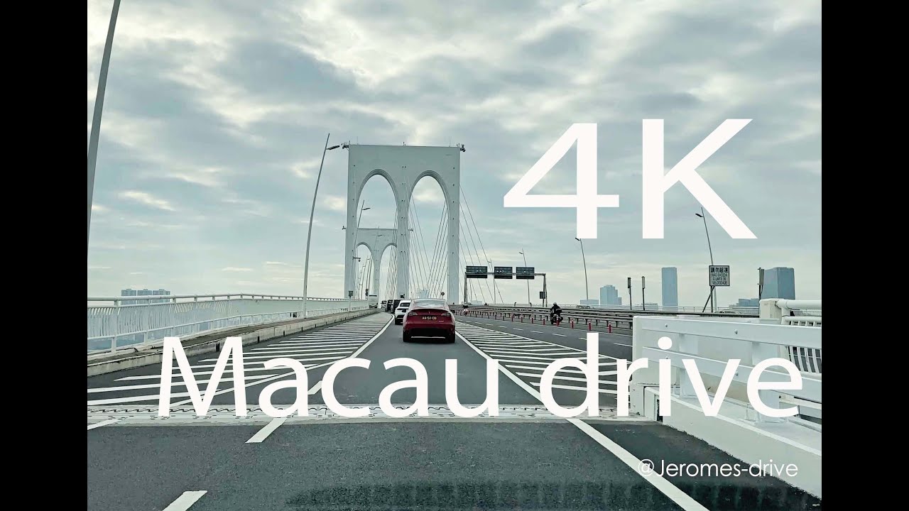 Cinematic 4K drive Macau SAR China - Episode 01