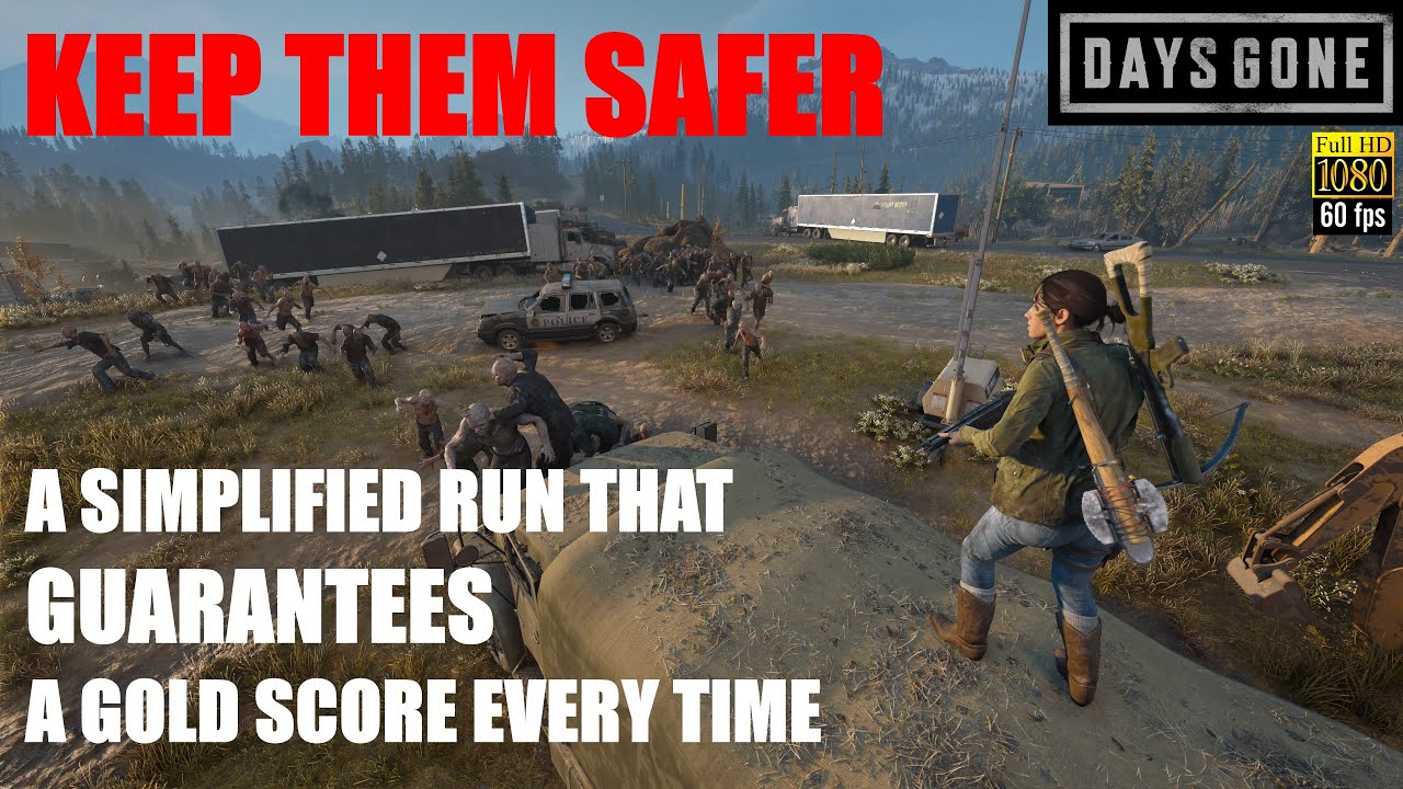 Days Gone PS5 - KEEP THEM SAFER - A Simplified Run That GUARANTEES A Gold Score When Done Like This.