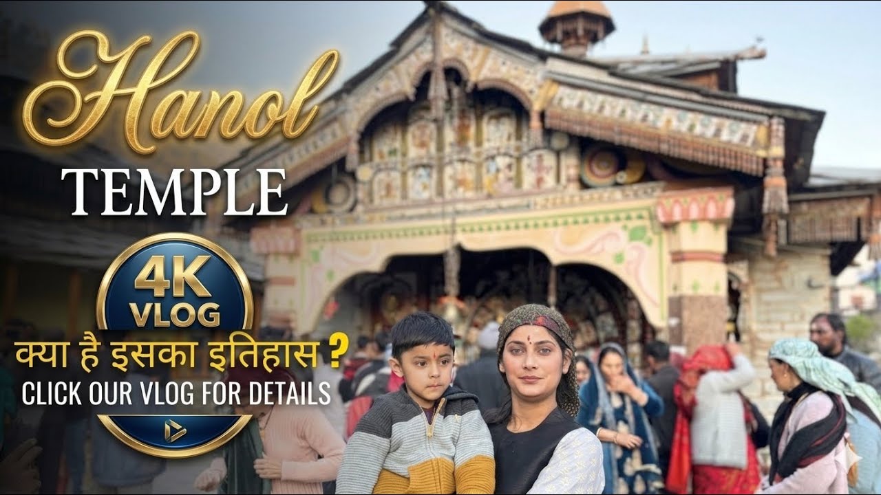 Mahasu Devta temple Hanol in Tons Valley of Uttarakhand |4K Vlog| History of Mahasu Devta and Hanol
