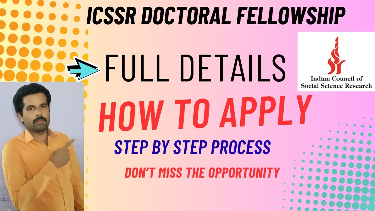 ICSSR Doctoral Fellowship 2025-26 | Apply Online | Eligibility | Documents | Research Proposal
