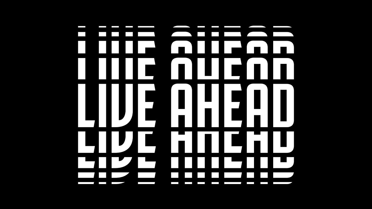 Challenge. Change. Live. #LiveAhead