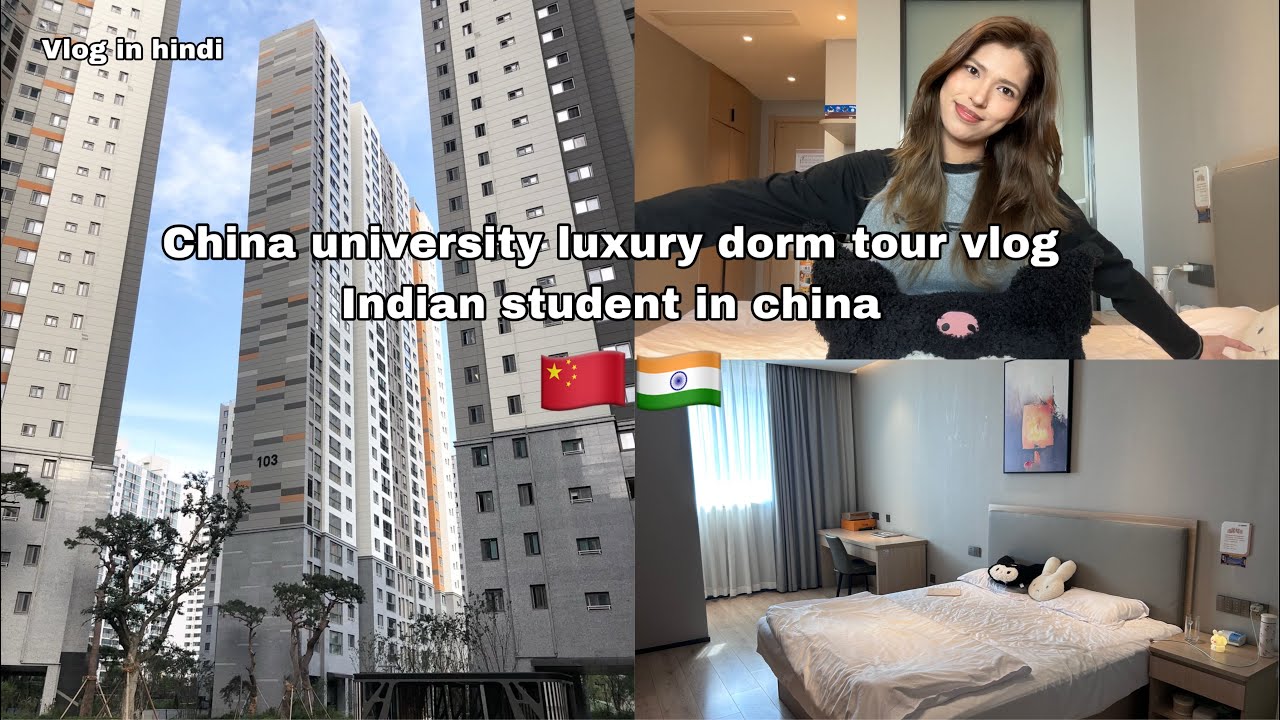 China university luxury dorm tour vlog 🤩🇨🇳| indian student in china 🇮🇳| student life in china🇨🇳