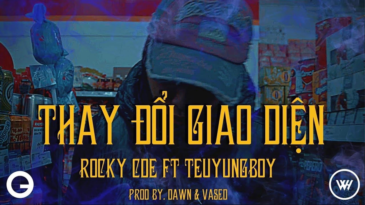 1.THAY ĐỔI GIAO DIỆN-@RockyCDE29M1  FT @teuyungboy102 (Official Video)