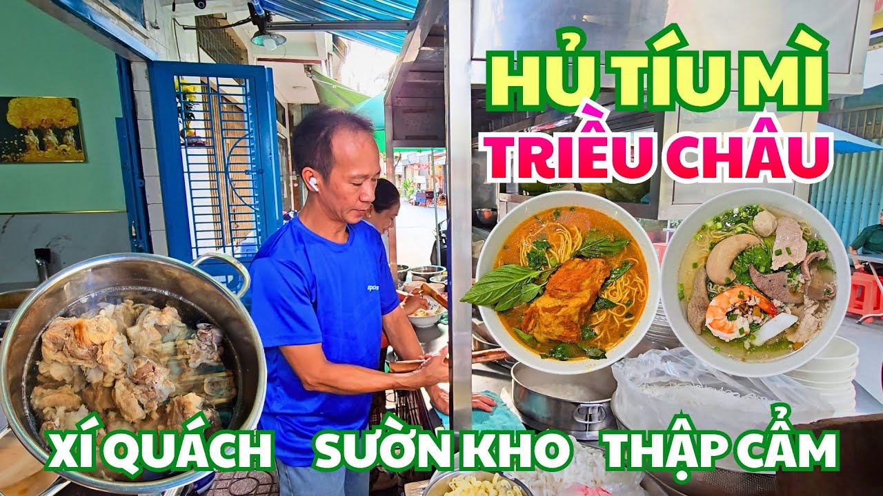 NGON QUÁ Tiệm Mì TRIỀU CHÂU nhà làm lâu năm, Hủ Tiếu Mì Thập Cẩm nước lèo Xí Quách, Sườn Kho Ngon.
