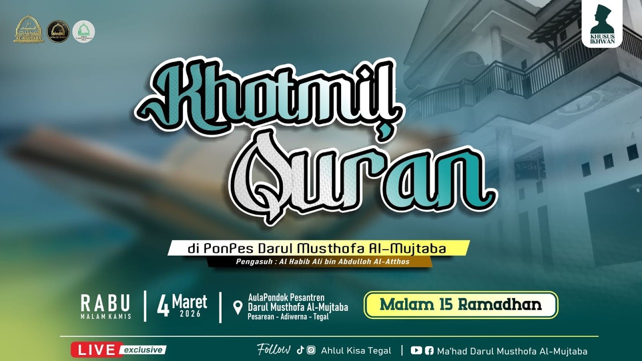 🔴 Live  KHOTMIL QUR'AN 1447 H || MA'HAD DARUL MUSTHOFA AL-MUJTABA