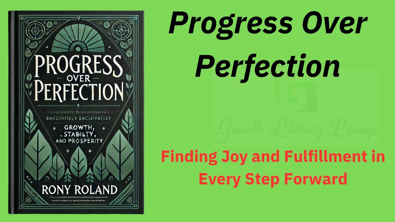 Progress Over Perfection: Finding Joy and Fulfillment in Every Step Forward (Audio-Book)