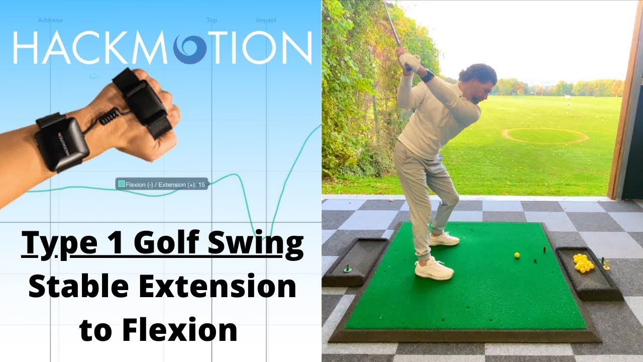Hackmotion Type 1 Golf Swing - Stable Extension to Flexion