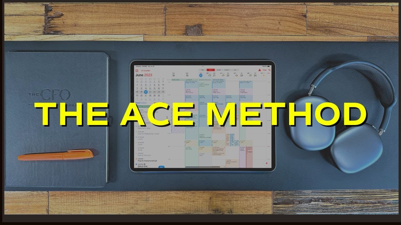 How I Manage My Time (ACE Method)