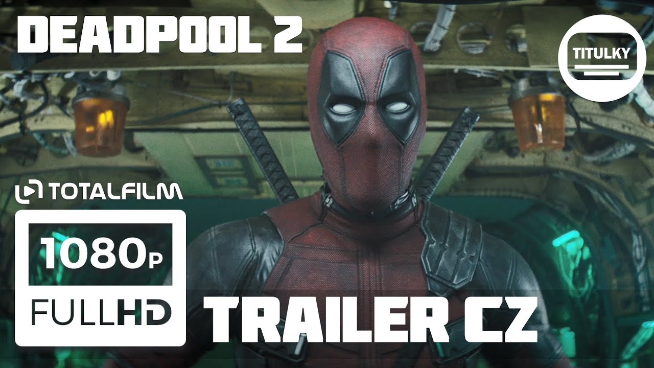 Deadpool 2 (2018) CZ HD trailer