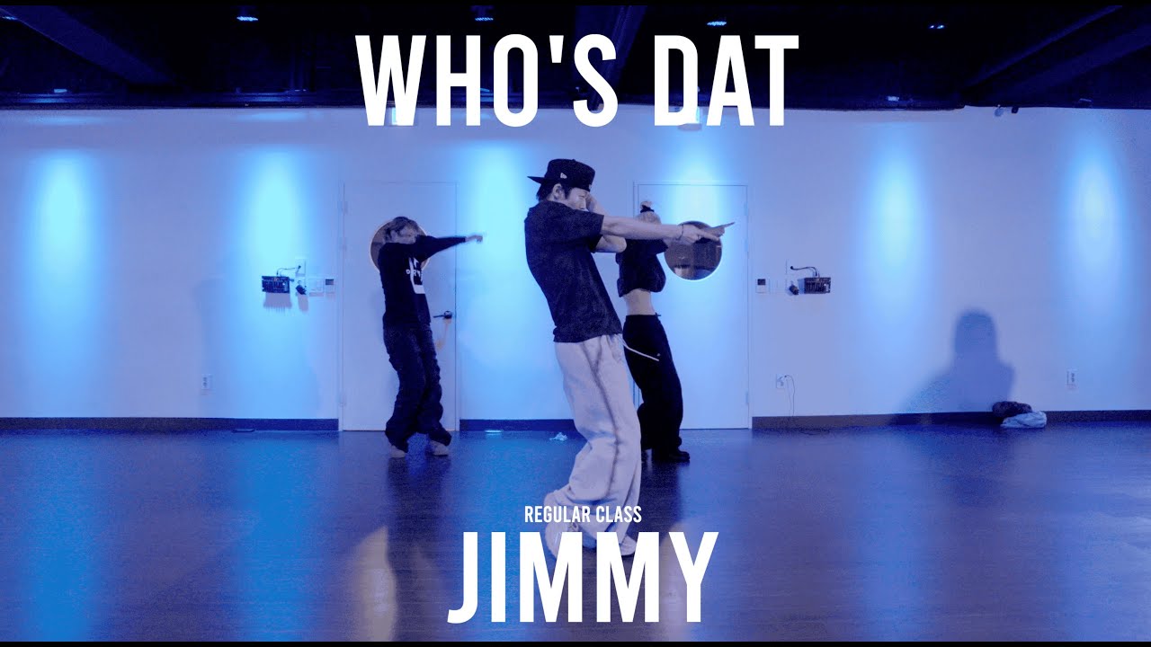 JIMMY Regular Class / Who&rsquo;s Dat - SAIONTHEBEAT @ProjectLeeDanceacademy
