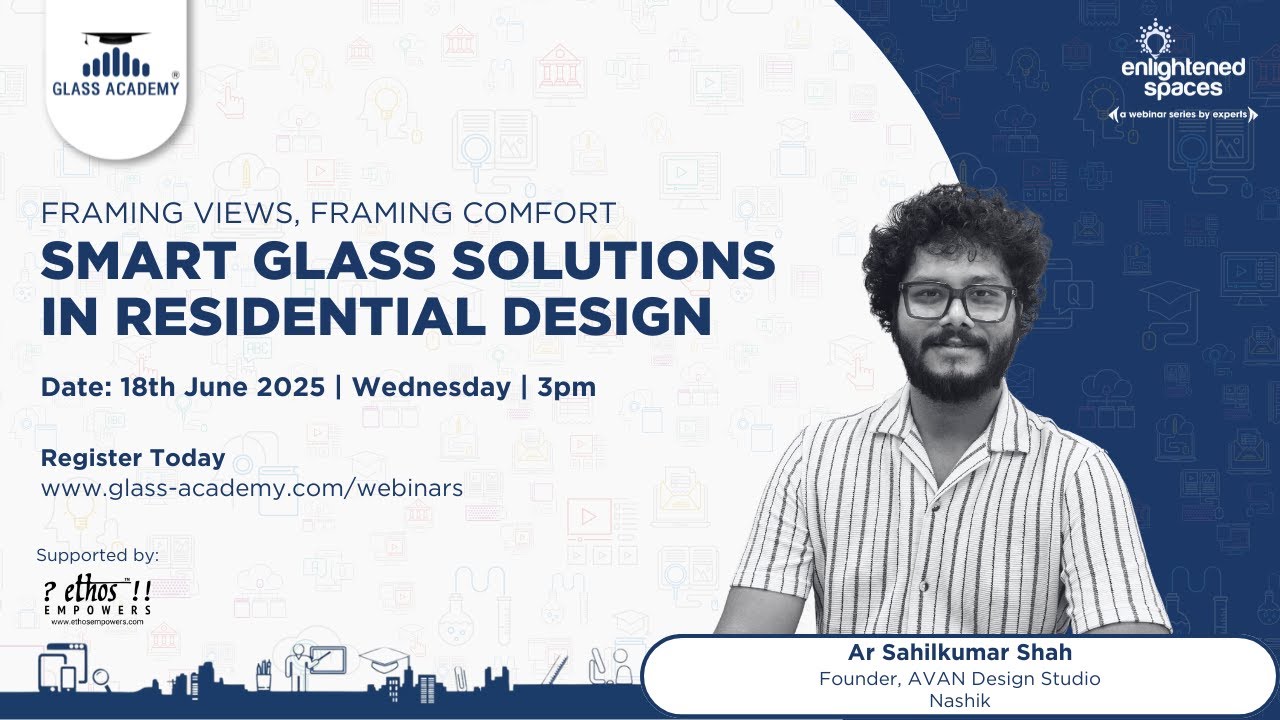 Framing Views, Framing Comfort: Smart Glass Solutions in Residential Design - Ar.Sahilkumar Shah