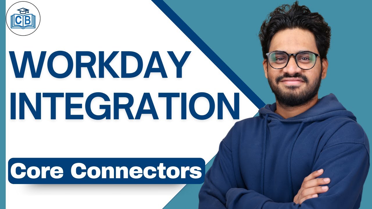 Workday Integration Core Connectors |WorkdayIntegration course| Workday Integration | CyberBrainer