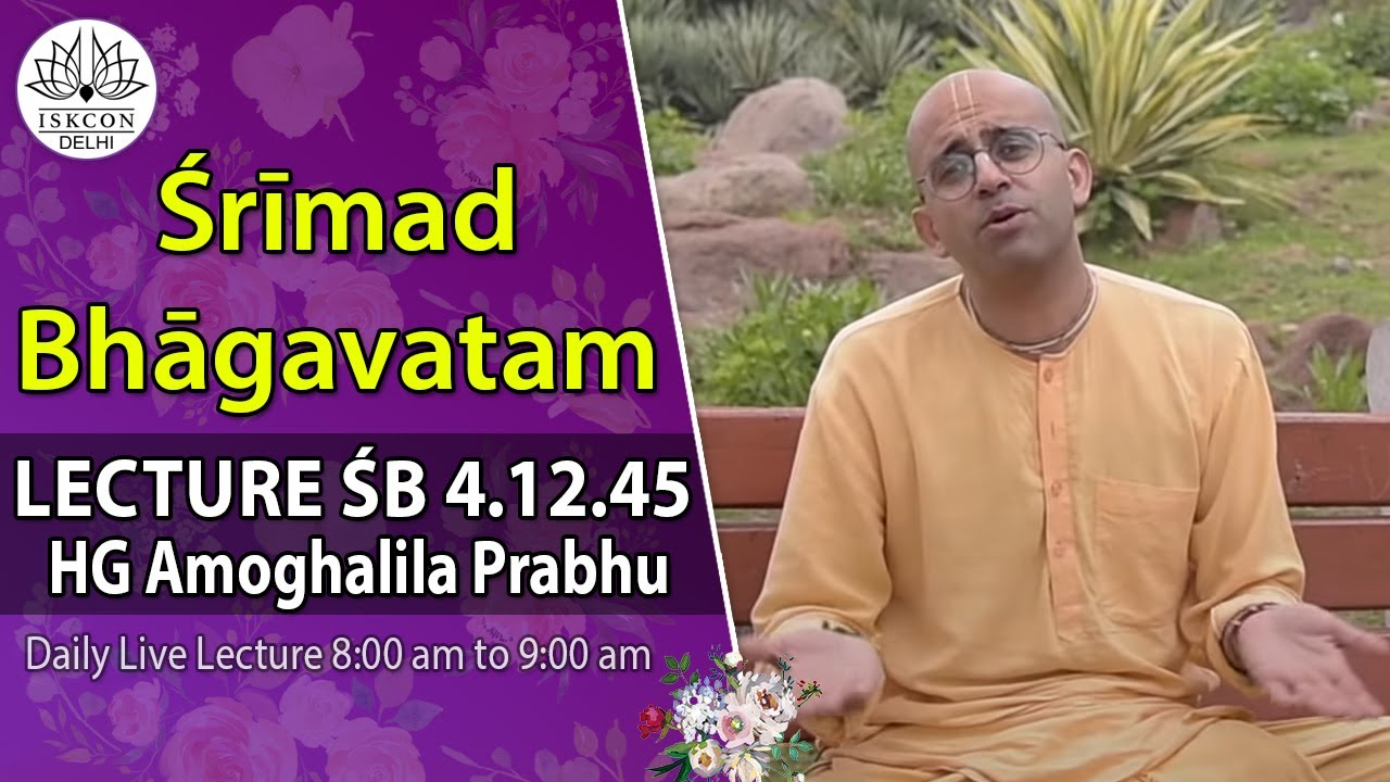 HG Amoghlila Prabhu || Śrīmad-Bhāgavatam Lecture || ISKCON-Delhi, Sant Nagar, East of Kailash