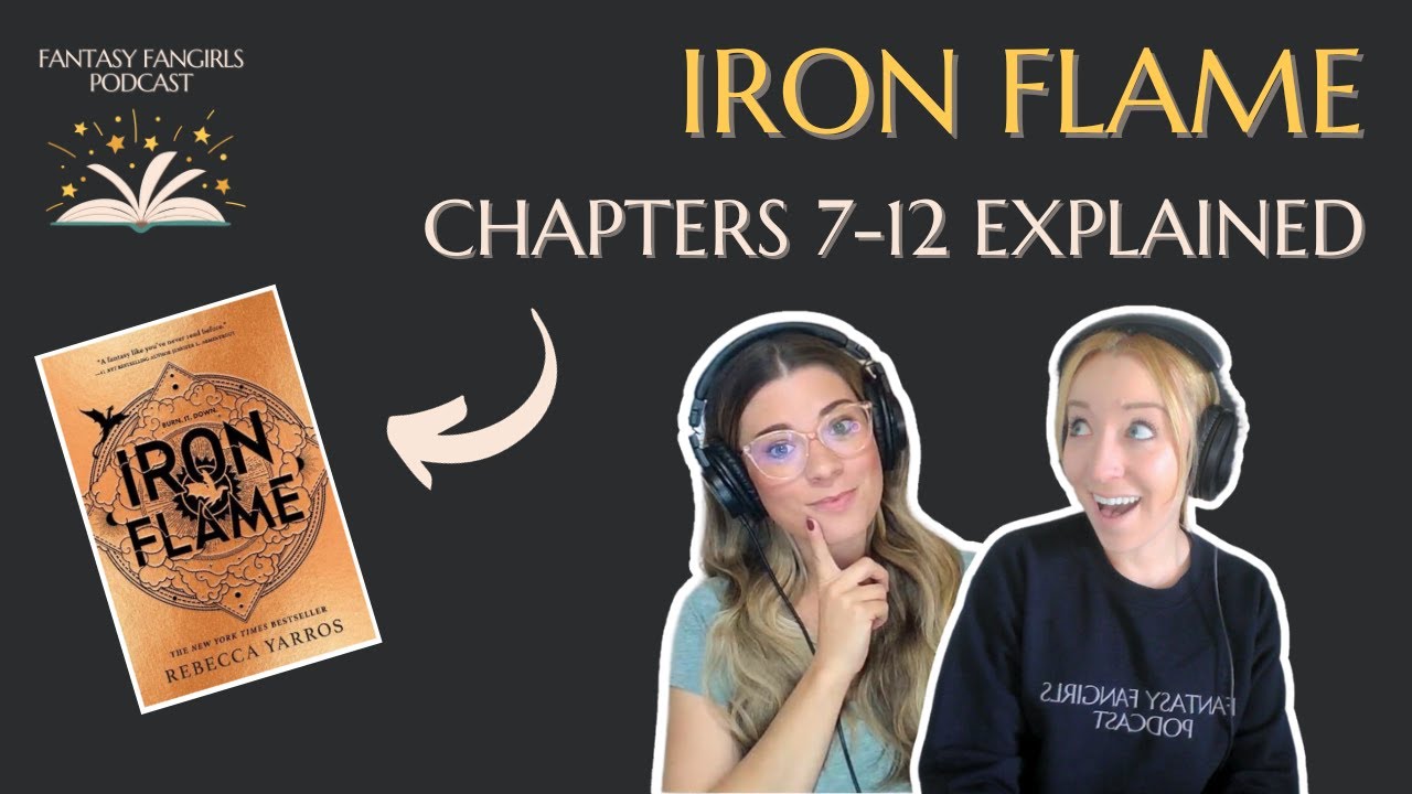 Iron Flame Ep 2: Explained (Chapters 7-12) | Fantasy Fangirls Podcast Insights & Theories