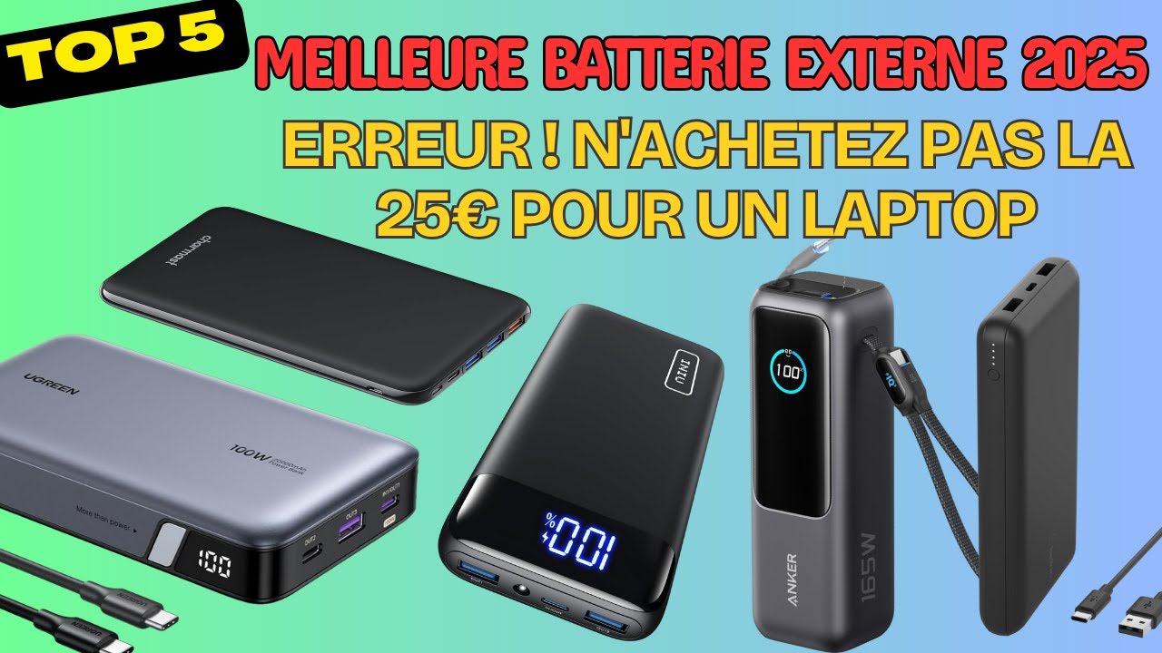 Quelle est la Meilleure Batterie Externe 2025 ? ⚡️ TOP 5 (PC Portable, Charge Rapide, Budget)