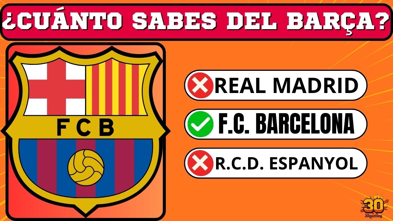 ¿Cuantos Sabes del F.C. Barcelona?