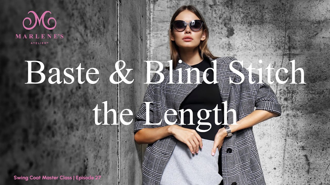 Marlene's Atelier | Baste & Blind Stitch | Tailoring Master Class
