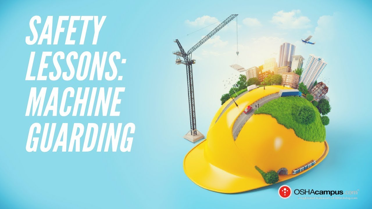 Safety Lessons with OSHAcampus.com: Machine Guarding