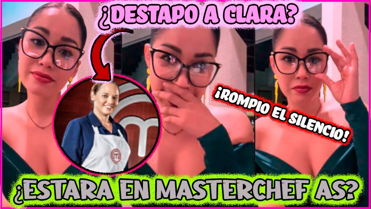 🚫¡Rompió el silencio! ¿Yanin y Clara Enns a Masterchef All Stars?  Participante fue Buelead4 y...🚫