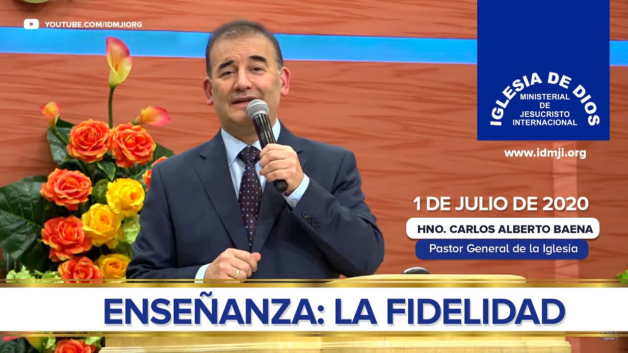 Enseñanza: La fidelidad - 1 de Julio de 2020 - Hno. Carlos Alberto Baena - IDMJI