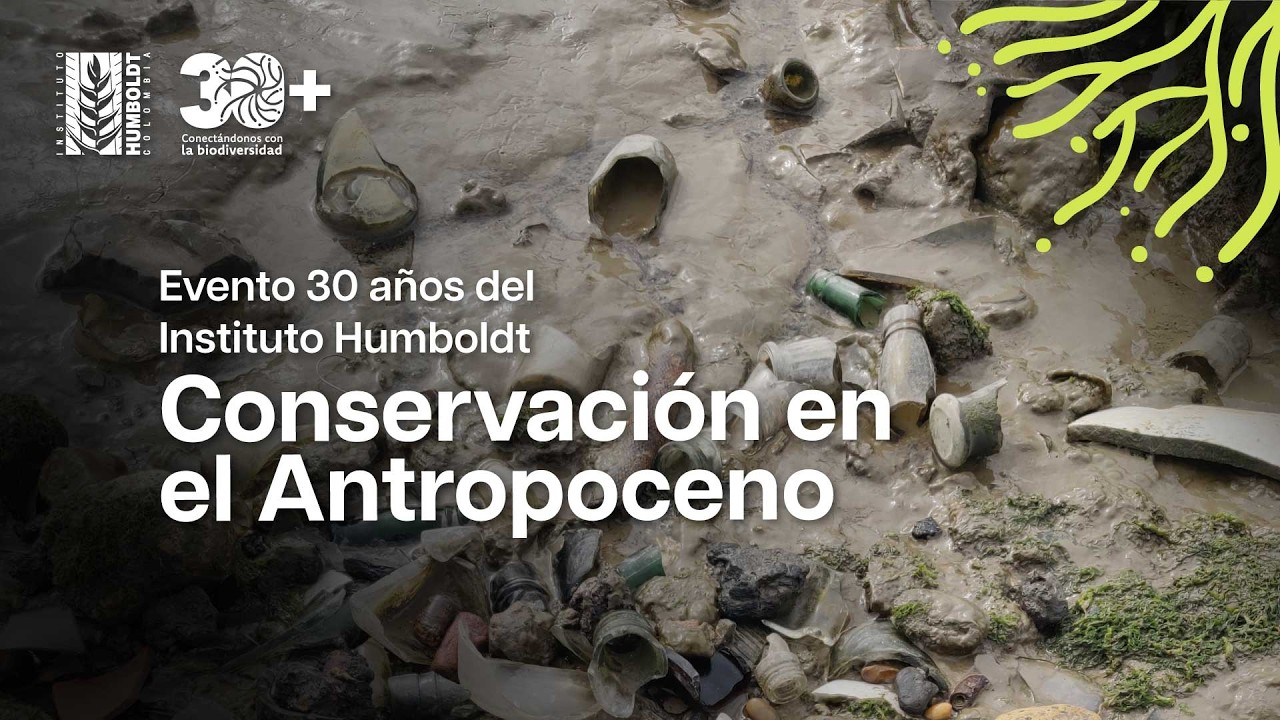 &iquest;Cu&aacute;l es el tipo de conservaci&oacute;n que requiere el Antropoceno?
