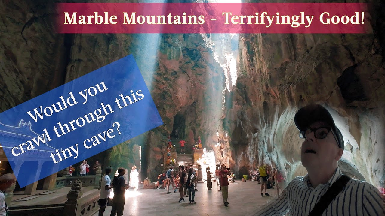 Marble Mountains Da Nang - Terrifyingly Good!