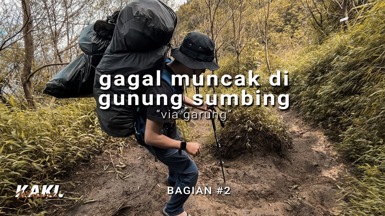 Gunung Sumbing - Via Garung | Gagal Muncak | Tanah Surga #bagian 2