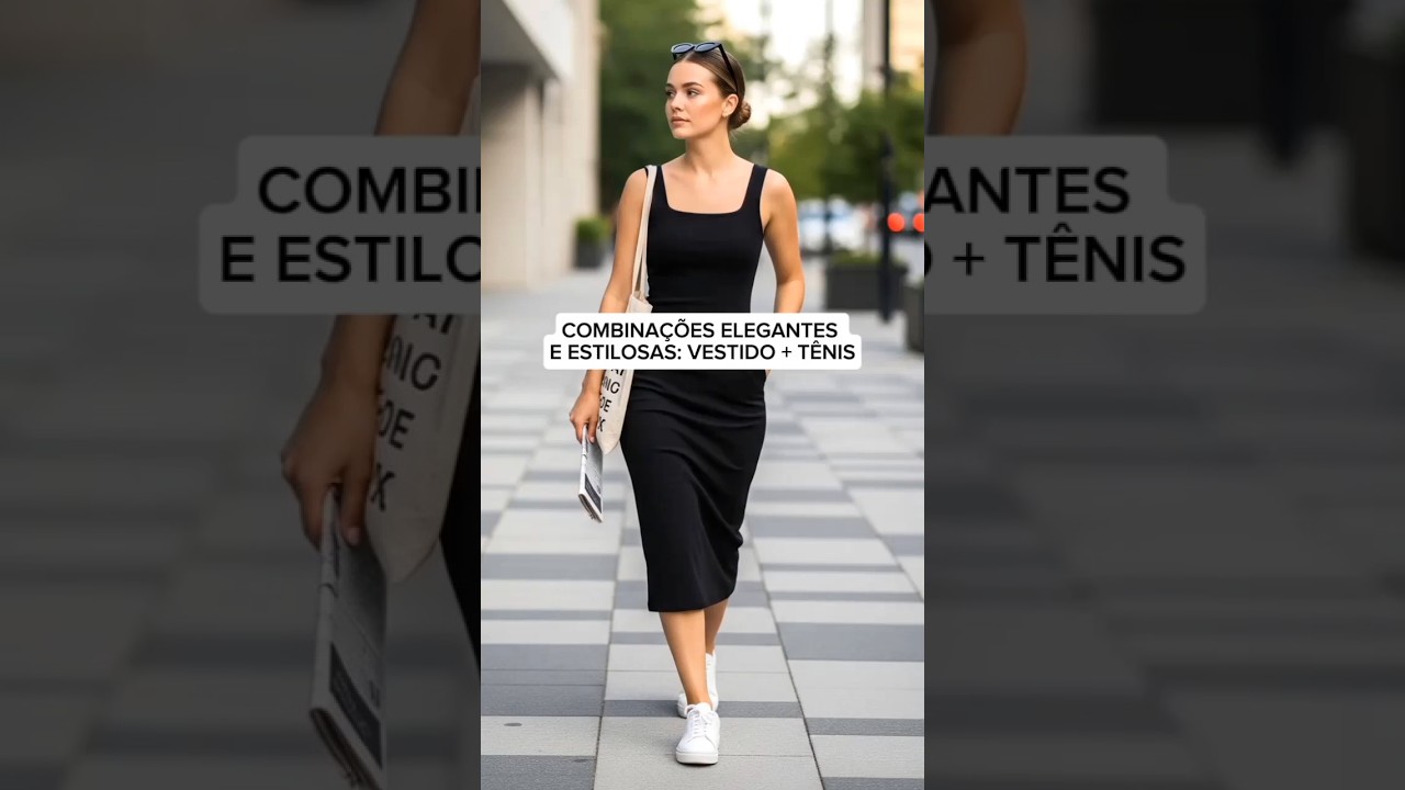 COMBINA&Ccedil;&Otilde;ES ELEGANTES E ESTILOSAS: VESTIDO + T&Ecirc;NIS 👟👗#style #estilofeminino #confortoelegancia