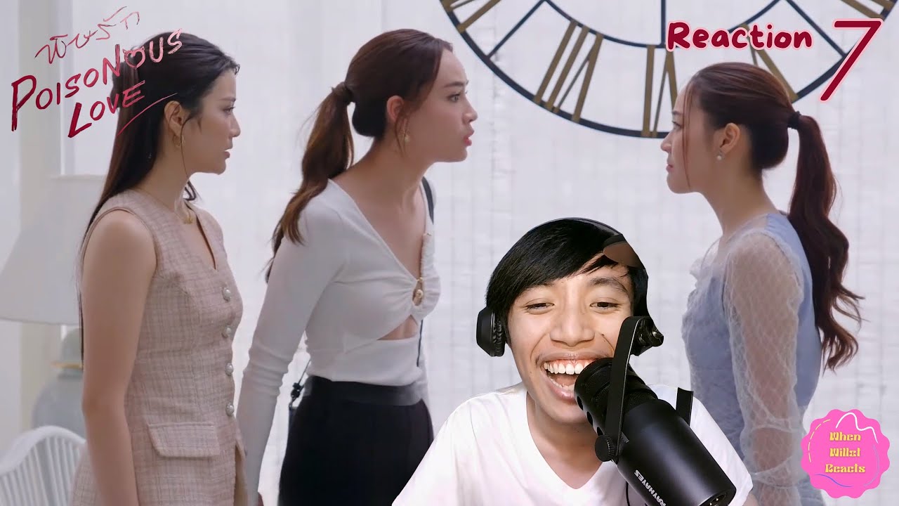 Poisonous Love พิษรัก EP.7 REACTION
