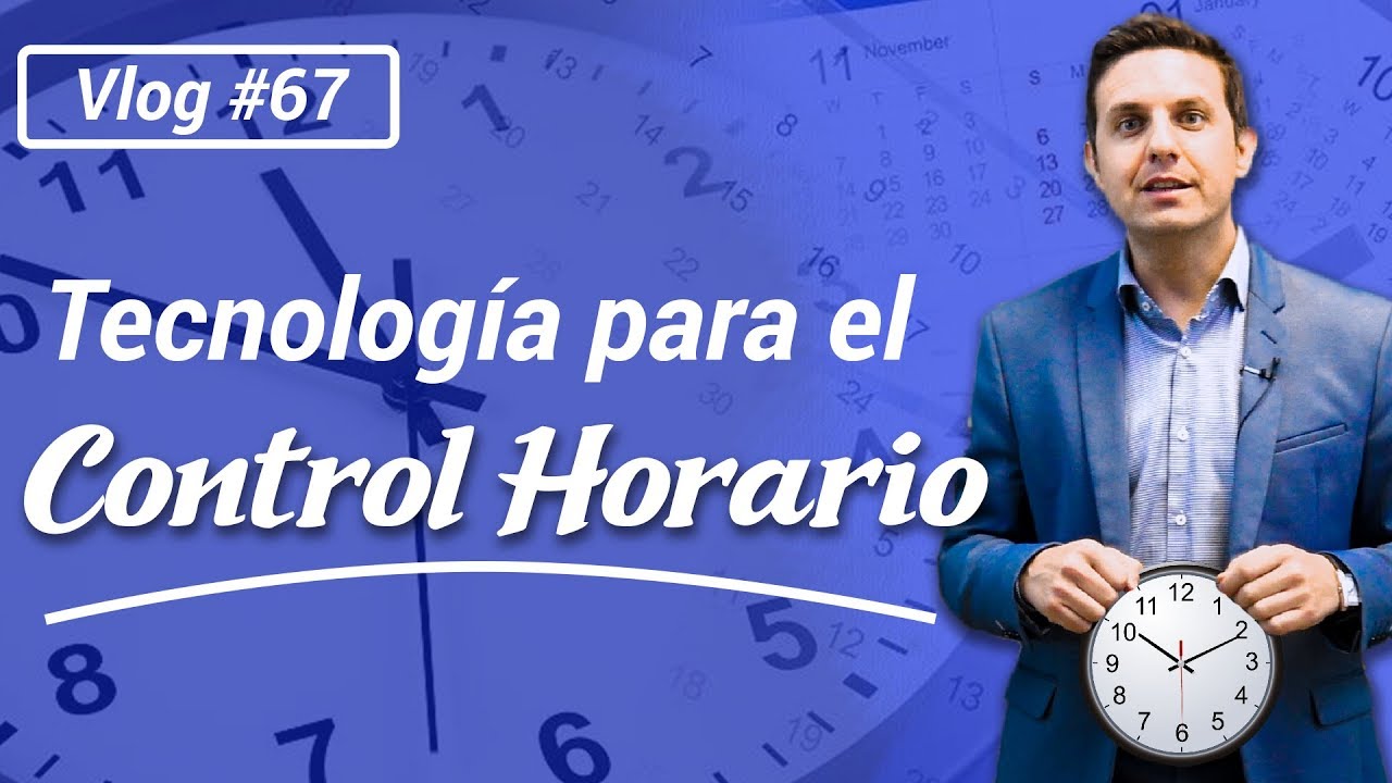 #67 Tecnología para el Control Horario